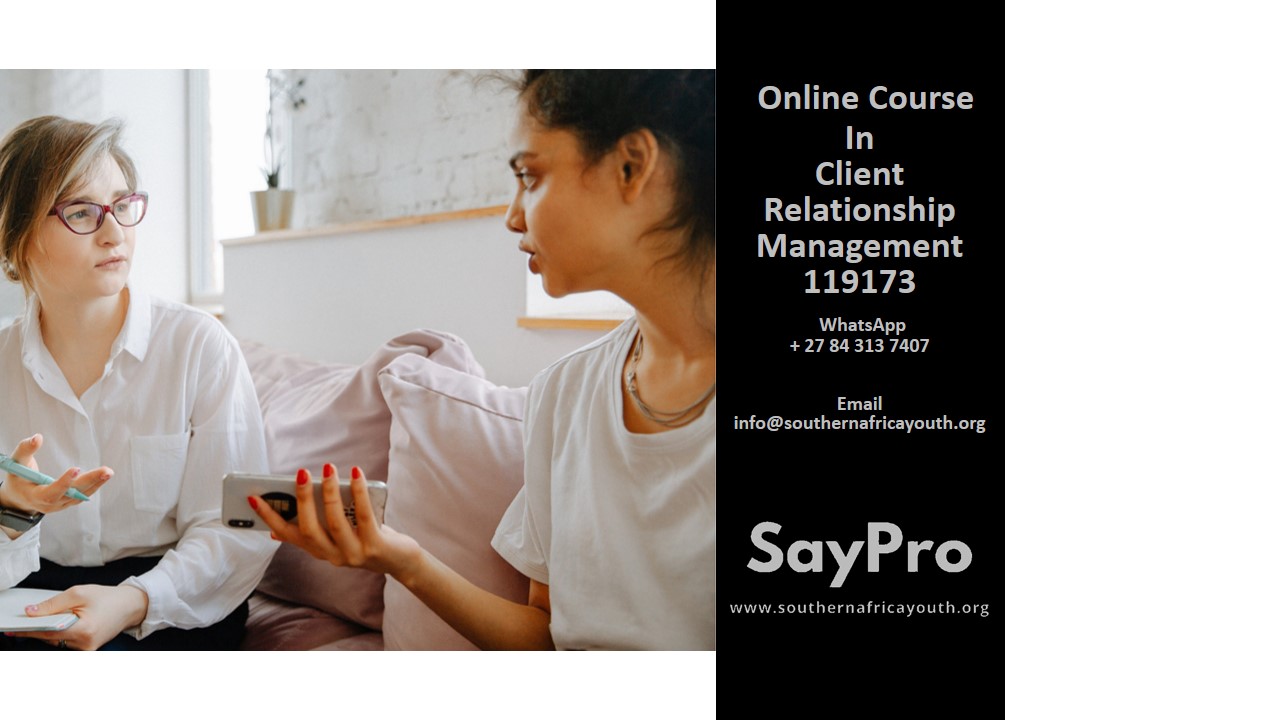 SayPro Online Course in Client Relationship Management 119173