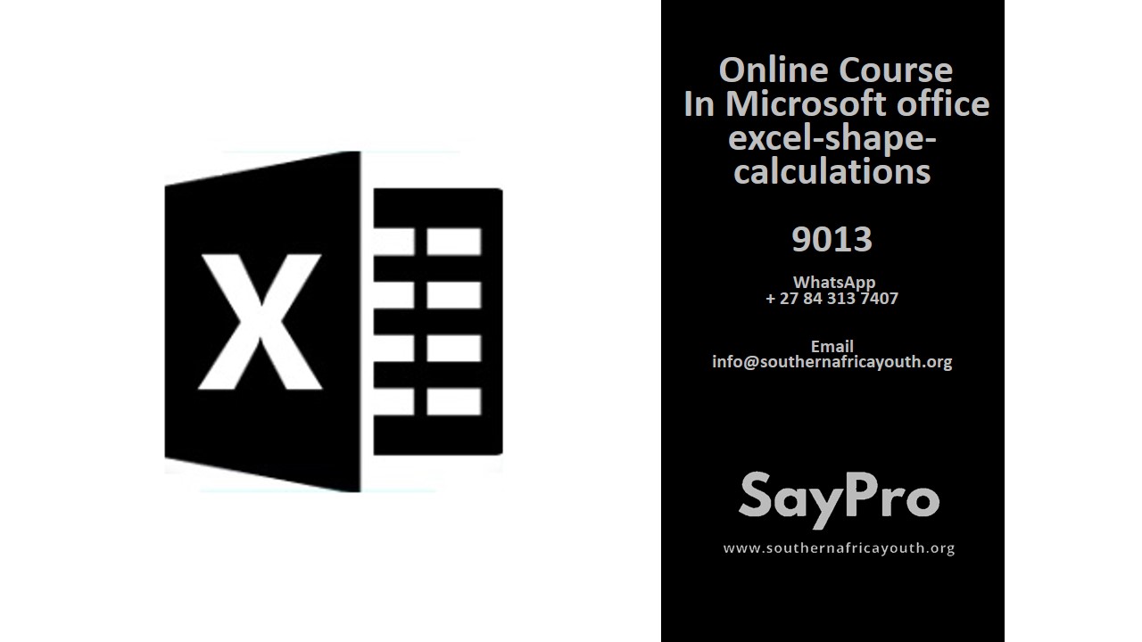 *SayPro Online Course in Microsoft Office Excel – Shape Calculations #9013