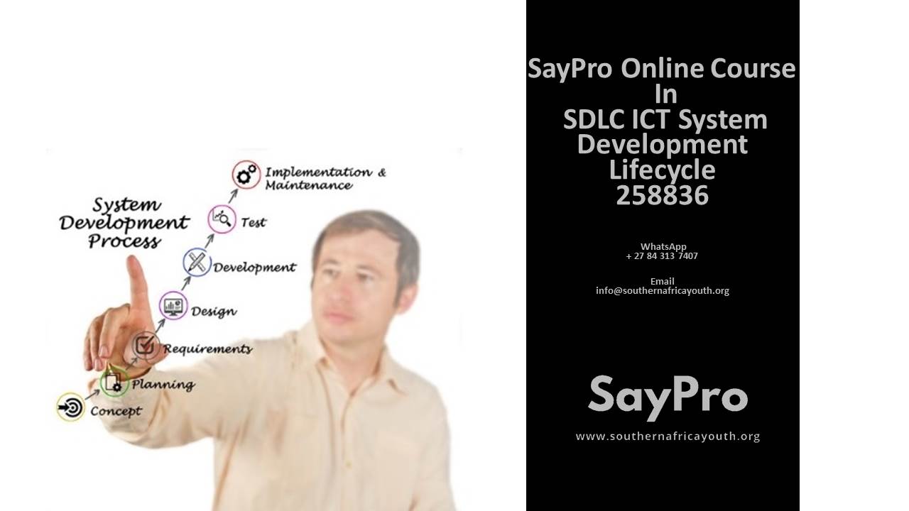 SayPro Online Course in ICT Systems Development Lifecycle 258836