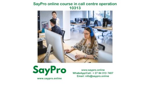 #SayPro Course in Call Center Operation 10313