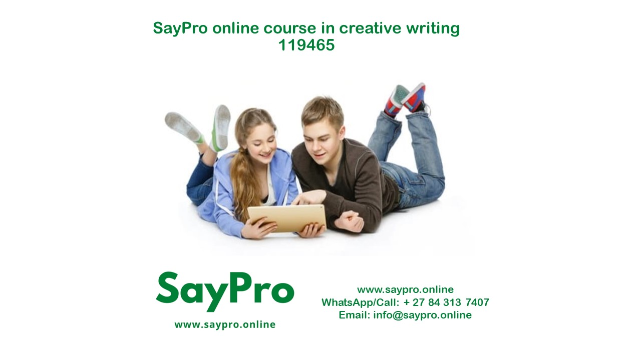 SayPro Online Course in Creative Writing## 119465