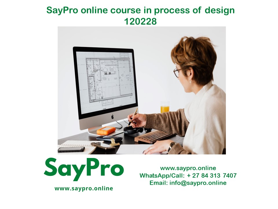 SayPro Online Course in Process of Design 120228