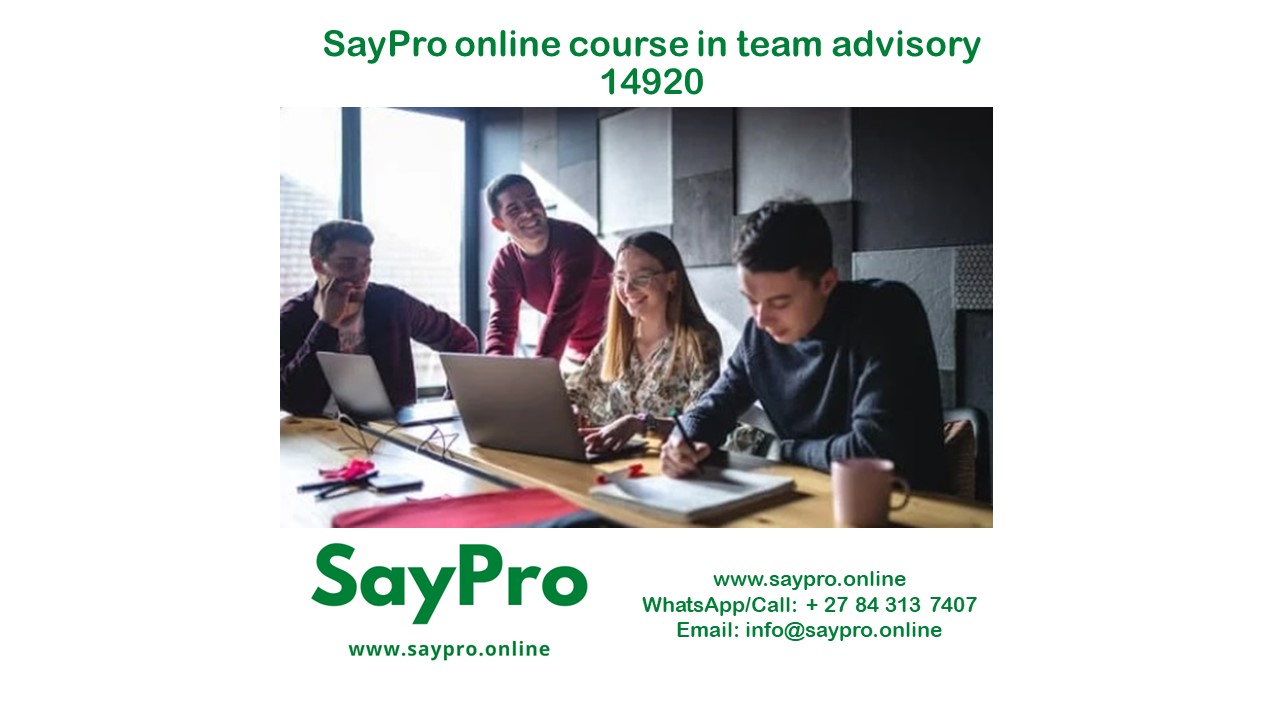 *SayPro Online Course in Team Advisory 14920