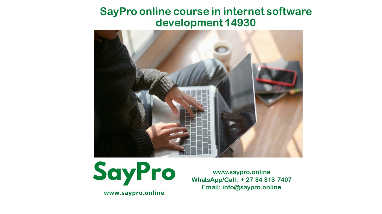 *SayPro Online Course in Internet Software Development 14930