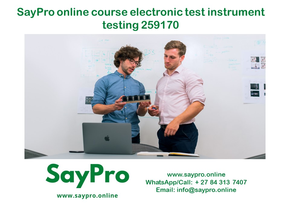 SayPro Online Course in Electronic Test Instrument Testing 259170