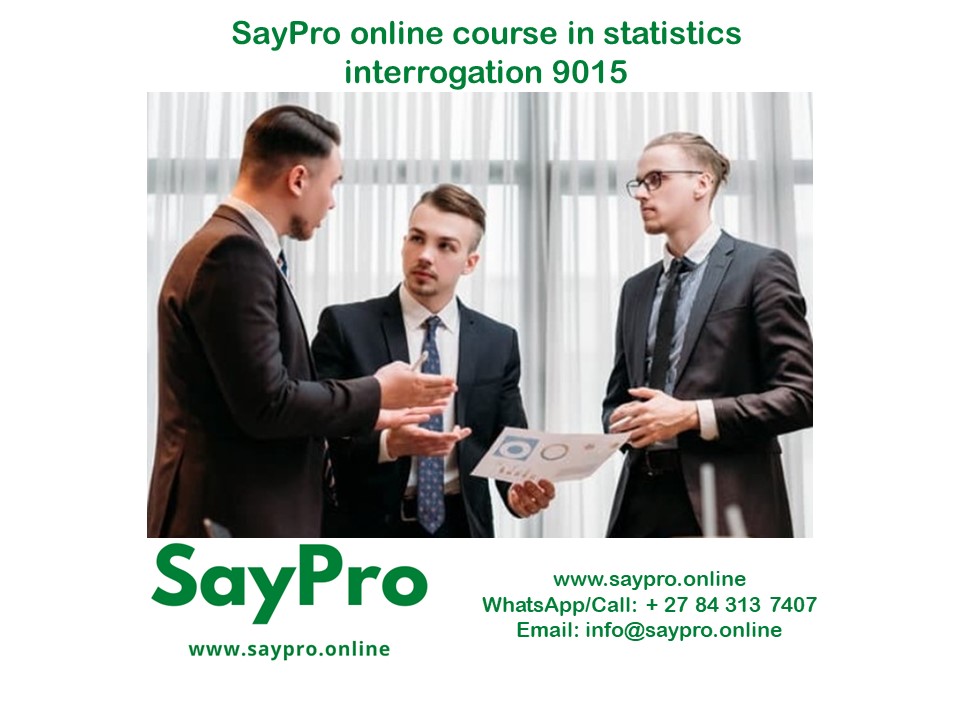 SayPro Online Course in Statistics Interrogation ##9015