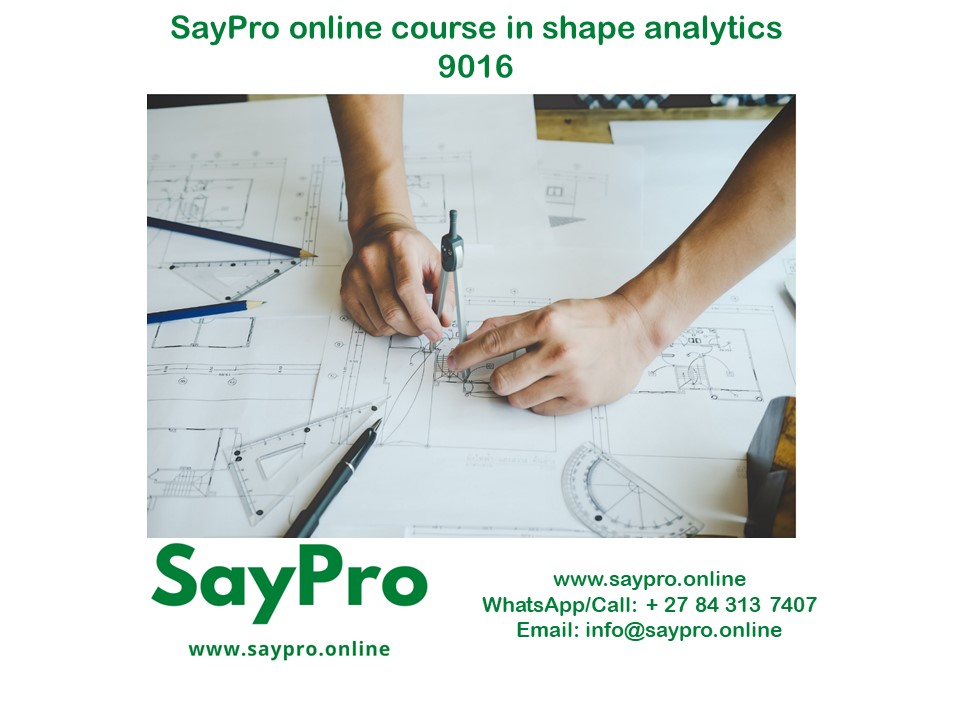 *SayPro Online Course in Shape Analytics ##9016