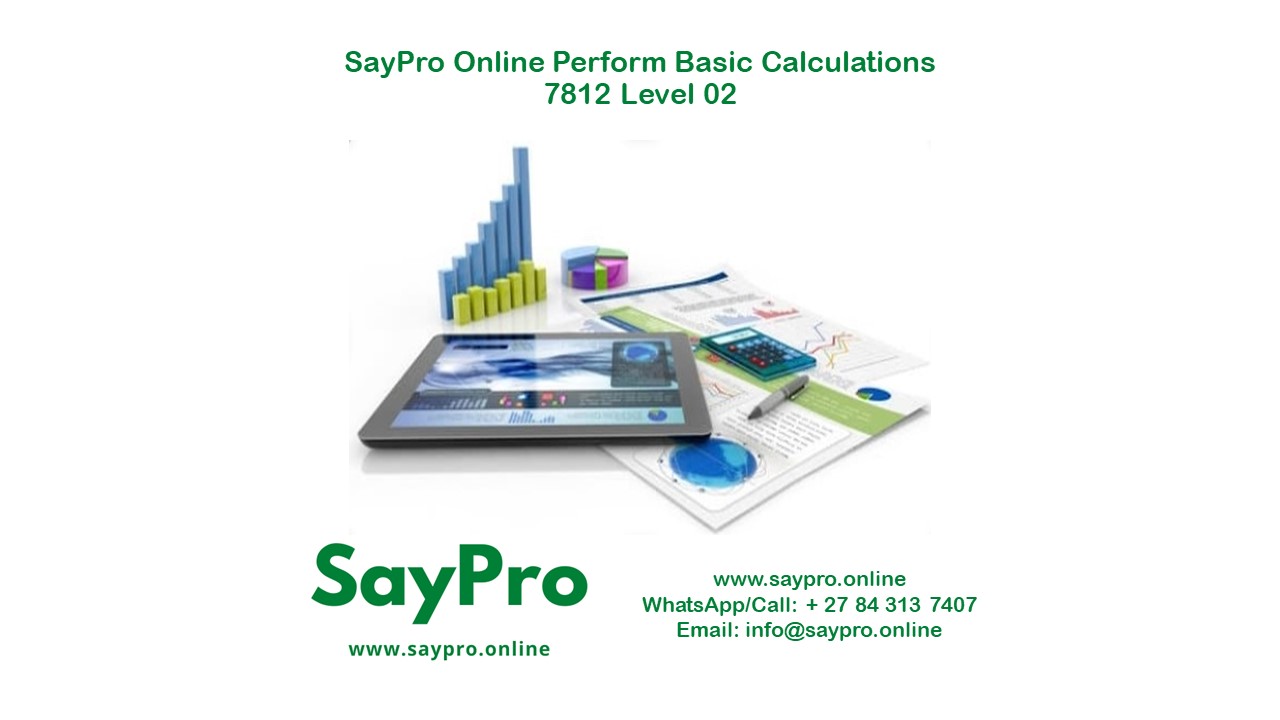 SayPro Online Perform basic calculations 7812 Level 02