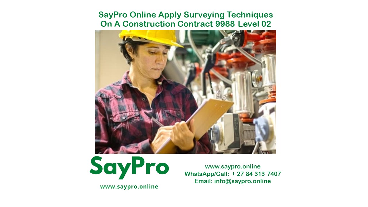 SayPro Online Apply surveying techniques on  a construction contract 9988 Level 02