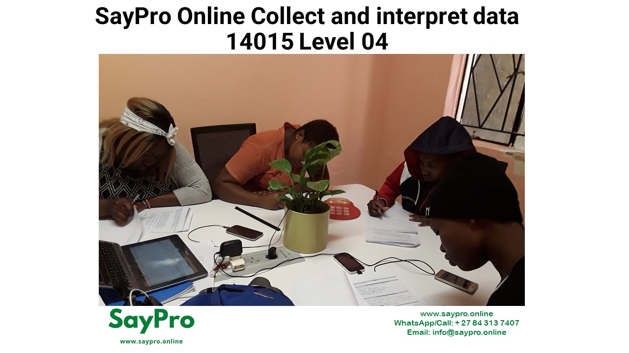 SayPro Online Collect and interpret data 14015 Level 04