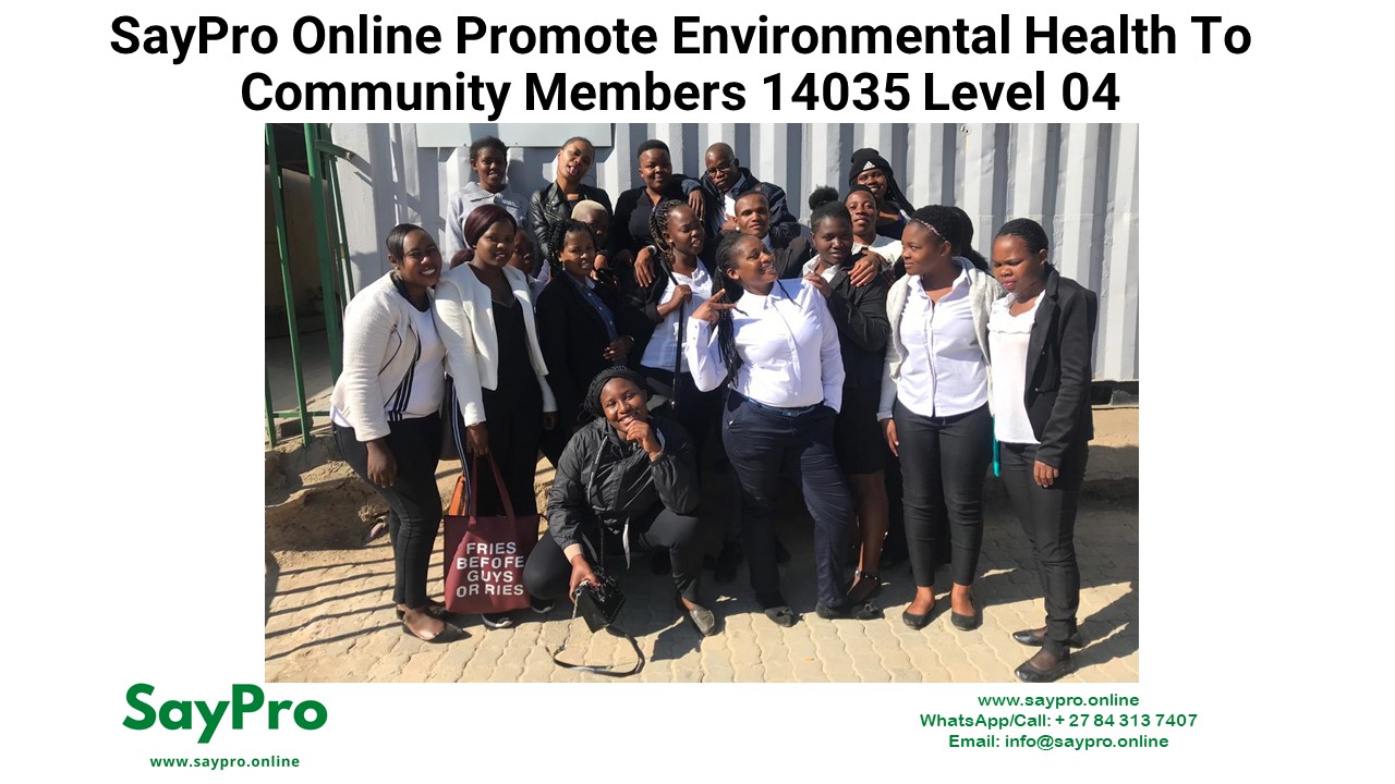 SayPro Online Promote environmental health to community members 14035 Level 04