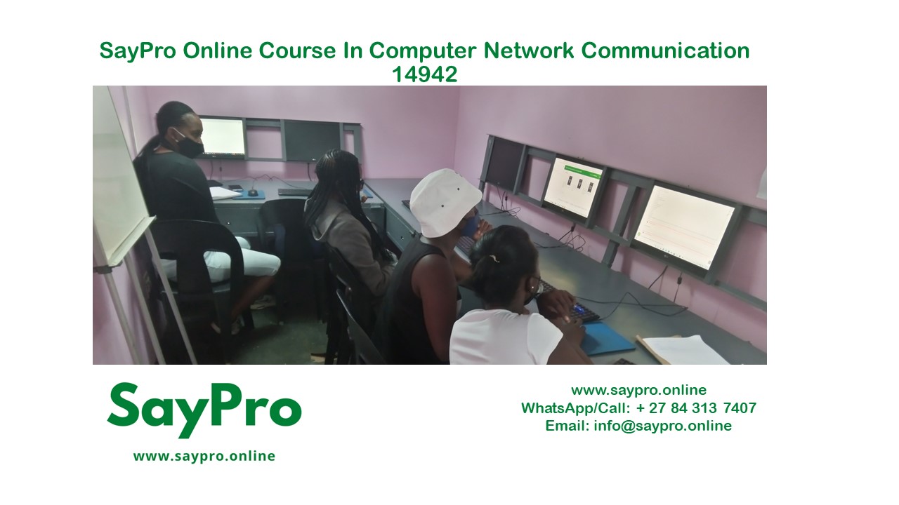 SayPro Course SAQA 14942 Demonstrate an understanding of computer network communication NQF Level 04 Credits 09